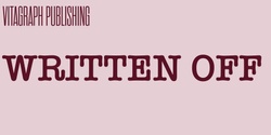 Banner image for Written Off Launch