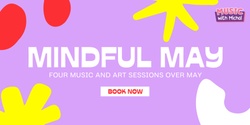 Banner image for May Mindful Music Mondays