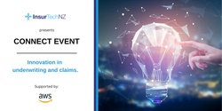 InsurTechNZ | Innovation in Underwriting and Claims