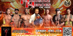 Banner image for Box Elder, SD - Handsome Heroes The Show: The Best Ladies Night' Out of All Time!