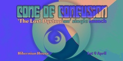 Banner image for Cone of Confusion 'The Last Dystopian' single launch