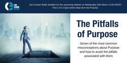 Banner image for Webinar: The Pitfalls of Purpose