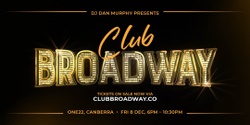 Banner image for Club Broadway: Canberra [Fri 8 Dec]