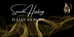 Banner image for Sound Healing with Julian Silburn