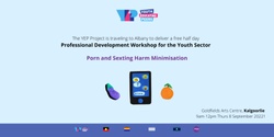 Banner image for  Porn and Sexting: Harm Minimisation