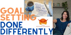 Banner image for Goal Setting Done Differently