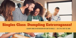 Banner image for Singles Class: Dumpling Extravaganza!! 