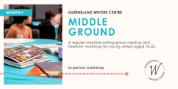 Banner image for Middle Ground - Young Writers Group