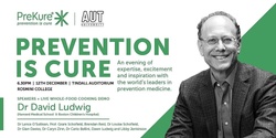 Banner image for An evening of expertise, excitement and inspiration with the world's leaders in prevention medicine