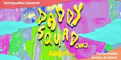 Banner image for Homopolitan pres. DADDY SQUAD & KUNIXI