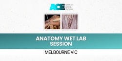 Banner image for Anatomy Wet Lab Session - Whole body (Melbourne VIC)