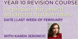 Banner image for Year 11 Advanced Mathematics - Consolidation of Year 10 topics in preparation for Year 11, 2024