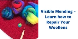 Banner image for Visible Mending – Learn how to Repair Your Woollens