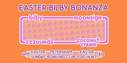 Banner image for BILBY EASTER BONANZA