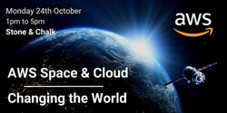 Banner image for AWS Space & Cloud - Changing the World