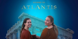 Banner image for Journey to ATLANTIS