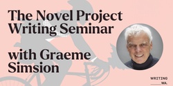 Banner image for The Novel Project Writing Seminar with Graeme Simsion 