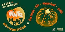 Banner image for WNTR HRVST: Micro Vegan Festival