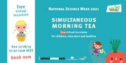 Banner image for National Science Week virtual incursions with Little Scientists 