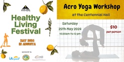 Banner image for Acro Yoga Beginners Workshop with Amy Hastie & Sari Bennett  - Wellness Day