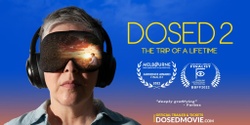 Banner image for Dosed - A Trip of a Lifetime Movie Screening and Q&A 