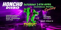 Banner image for HONCHO DISKO Sydney Saturday April 24th - THRIVE