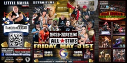 Banner image for Detroit, MI -- Micro-Wrestling All * Stars: Little Mania Thrashes The Theater! *Show #2 Adults 21+*