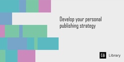 Banner image for Develop Your Personal Publishing Strategy