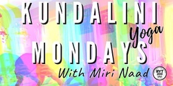 Banner image for ONLINE Kundalini Mondays with Miri Naad- Level1