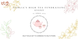 Banner image for Tahlia’s High Tea fundraiser  - Barossa Raw Impact 2024 trip