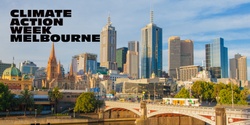 Banner image for Climate Action Week Melbourne Kick-Off & Melbourne Climate Crew 1-year Anniversary