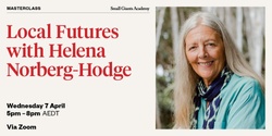 Banner image for Local Futures with Helena Norberg-Hodge