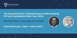 Banner image for FREE WEBINAR: The anarchic brain: a revolutionary understanding of how psychedelics alter your mind