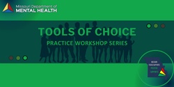 Banner image for Tools of Choice Practice Workshops (Four Part Training Series)  8/8/24 5:00pm  D/A