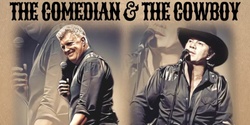 Banner image for The Comedian and The Cowboy