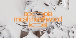 Banner image for acopia / micah heathwood / ioki
