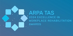 Banner image for 2024 ARPA TAS Excellence in Workplace Rehabilitation Awards