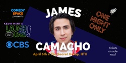 Banner image for James Camacho (Kevin Hart's LOL, CBS)
