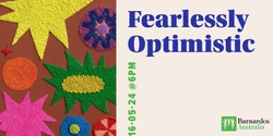 Banner image for Fearlessly Optimistic Barnardos Art Show 2024