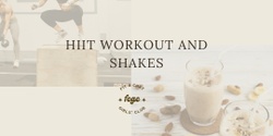 Banner image for HIIT Workout and Shakes