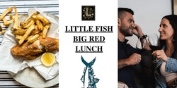 Banner image for Landhaus Wines Little Fish Big Red Lunch