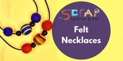 Banner image for Felt Necklaces