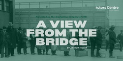 Banner image for ACA Presents : A View from the Bridge