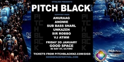 Banner image for Vitalise presents PITCH BLACK (LIVE, NZ)