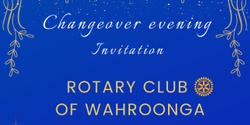 Banner image for Wahroonga Changeover Evening 14th June 2023 