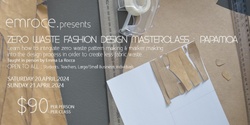 Banner image for Zero Waste Fashion Masterclass - weekend class
