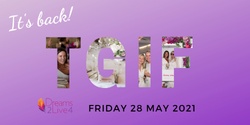 Banner image for Dreams2Live4's Thank God It's Friday Ladies Lunch