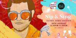 Banner image for Elton John - Sip & Sing @ The General Collective