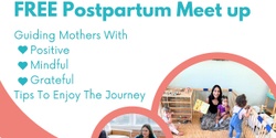 Banner image for Positive, Mindful and Grateful Postpartum Moms Meet Up