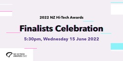 Banner image for 2022 NZ Hi-Tech Awards Finalists Celebration
